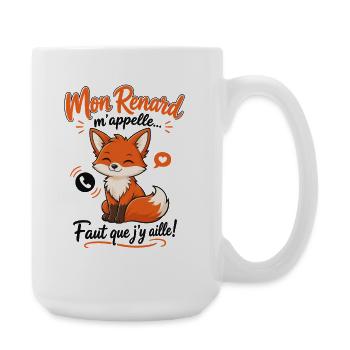 Mein Fuchs Ruft Mich An, Ich Muss Gehen. Zitat - Große Tasse 440 ml - Weiß - Rechts