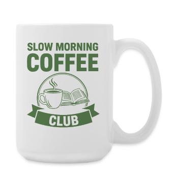 Breakfast Slow Morning Coffee Club Funny Brunch - Large Mug 440 ml - white - Right
