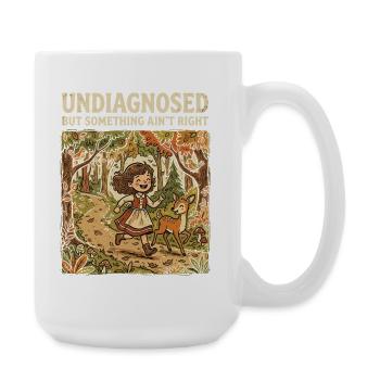 Not diagnosed, but something is wrong - Large Mug 440 ml - white - Right
