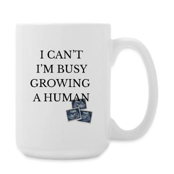 busy growing a human - Große Tasse 440 ml - Weiß - Rechts
