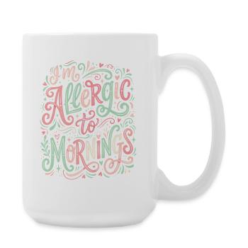 Verspielt Ich Bin gegen Morgende Allergisch - Große Tasse 440 ml - Weiß - Rechts