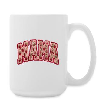 Mama Mama Mama Muttertag - Große Tasse 440 ml - Weiß - Rechts
