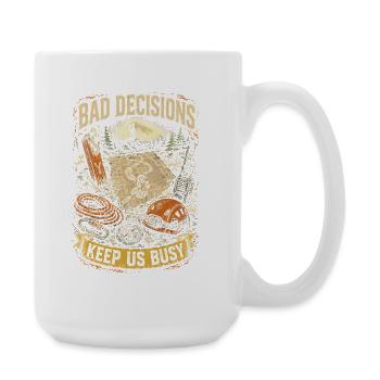 Rettungsteam Bad Decisions Keep Us Busy - Große Tasse 440 ml - Weiß - Rechts