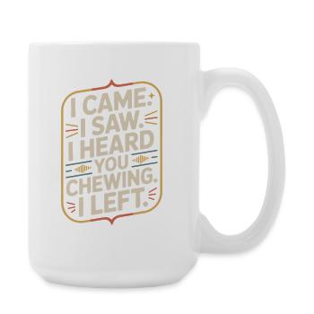 Bruits de mastication bruits de mastication bruits de claquement mastication mâchonnement - Grande tasse 440 ml - blanc - Droite