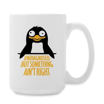 Undiagnosed But Something Ain't Right Pinguin Cool - Große Tasse 440 ml - Weiß - Rechts