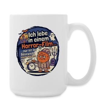 Horror Film Wecker lustiger Spruch - Große Tasse 440 ml - Weiß - Rechts