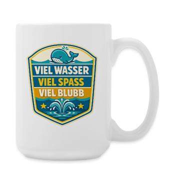 Viel Wasser Viel Spass Schild - Große Tasse 440 ml - Weiß - Rechts