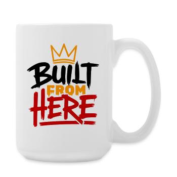 Built From Here Expression Of Pride & Authenticity - Large Mug 440 ml - white - Right