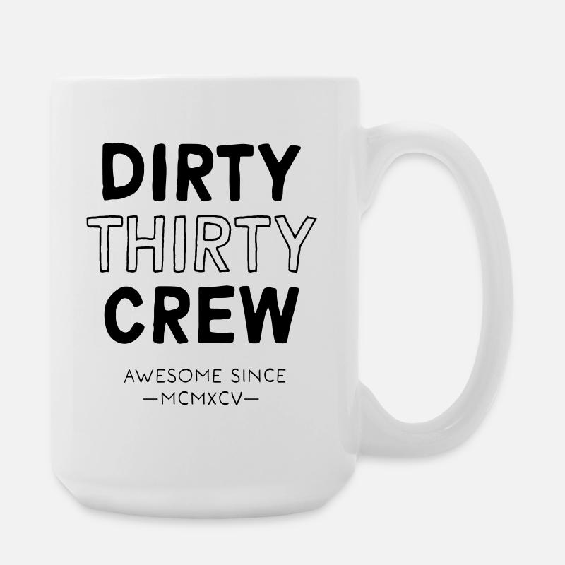 Dirty Thirty - Large Mug 440 ml - white