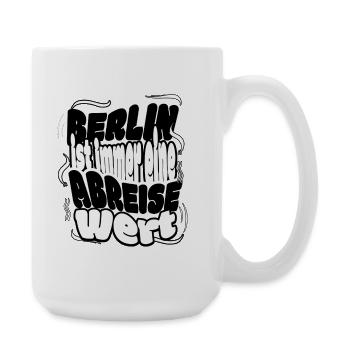 Berlin ist immer eine Ab-Reise wert - Große Tasse 440 ml - Weiß - Rechts