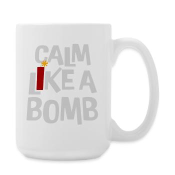 Calm Like Bomb Paradox Irony Humor Explosive Joke - Large Mug 440 ml - white - Right