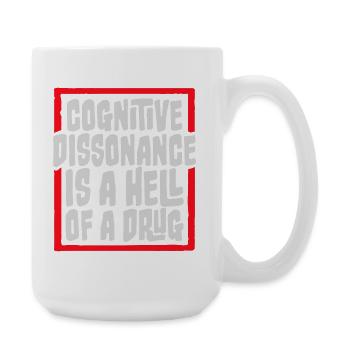 La dissonance cognitive est un sacré dicton. - Grande tasse 440 ml - blanc - Droite