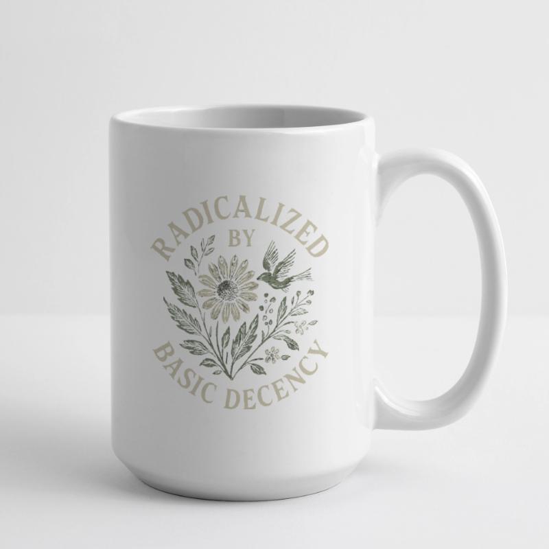 Radicalized By Basic Decency Floral Design Große Tasse 440 ml