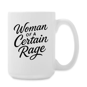 Woman of a Certain Rage für Frauen - Große Tasse 440 ml - Weiß - Rechts