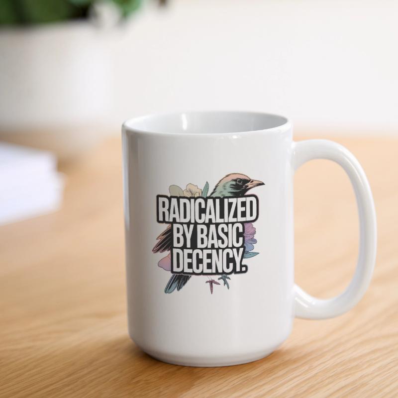 Radicalized by Basic Decency Statement Large Mug 440 ml