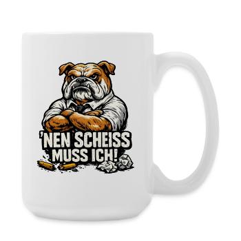 Nen Scheiss Muss Ich Hund - Große Tasse 440 ml - Weiß - Rechts