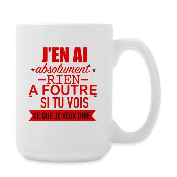 J' en ai Absolument rien à foutre - Grande tasse 440 ml - blanc - Droite