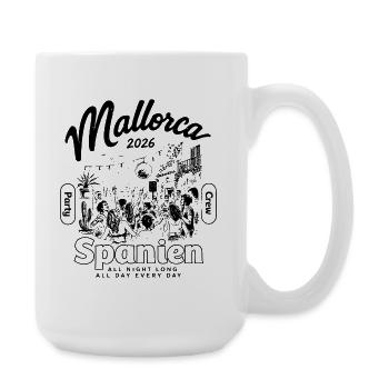 Mallorca 2026 Party Crew Spanien all night long - Große Tasse 440 ml - Weiß - Rechts