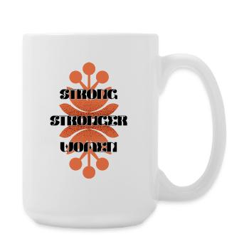 Strong Stronger Women Feminist Empowerment Design - Large Mug 440 ml - white - Right