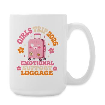 Girls Trip 2026 Emotional Support Luggage Spruch - Große Tasse 440 ml - Weiß - Rechts