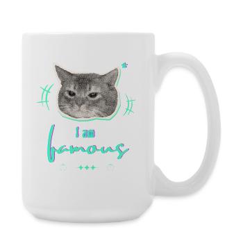 Humorvolle Katzenmeme Gestaltung - I am famous - Große Tasse 440 ml - Weiß - Rechts