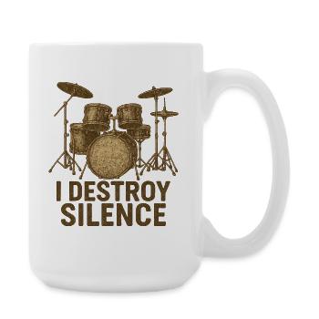 I Destroy Silence – Geschenk für Schlagzeuger - Große Tasse 440 ml - Weiß - Rechts