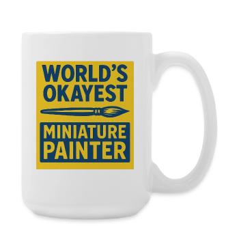 Der okayste Miniaturmaler der Welt - Große Tasse 440 ml - Weiß - Rechts