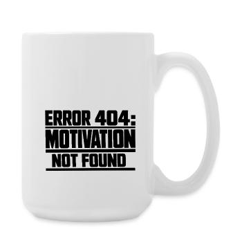 Error 404 Motivation not found Geschenkidee lustig - Große Tasse 440 ml - Weiß - Rechts