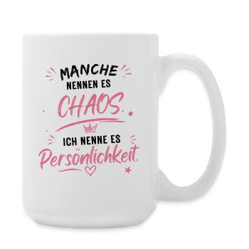 Chaos wird Persönlichkeit - Große Tasse 440 ml - Weiß - Rechts