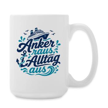 Anker raus, Alltag aus - Große Tasse 440 ml - Weiß - Rechts