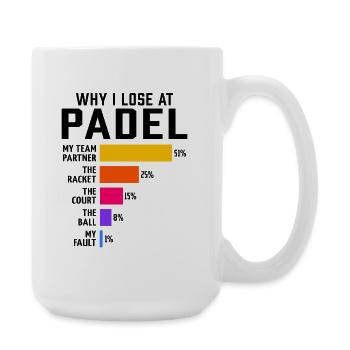 Padel Why I Lose at Padel - Large Mug 440 ml - white - Right