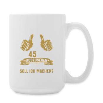 45. Geburtstag Mann Frau 45 Jahre  - Große Tasse 440 ml - Weiß - Rechts