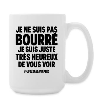 Je ne suis pas bourré Humour Apéro Homme - Grande tasse 440 ml - blanc - Droite