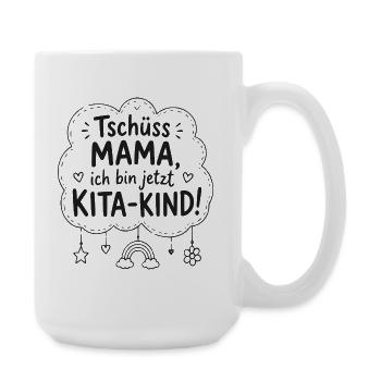 Tschüss Mama, Kita-Kind Start - Große Tasse 440 ml - Weiß - Rechts