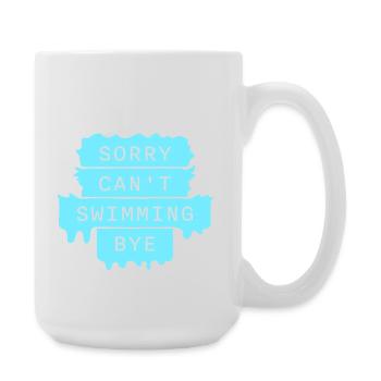Sorry Can't Swimming Bye Swimmer Excuse Humor - Large Mug 440 ml - white - Right
