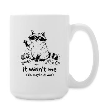 It Wasn’t Me Süßer Waschbär Spruch - Große Tasse 440 ml - Weiß - Rechts