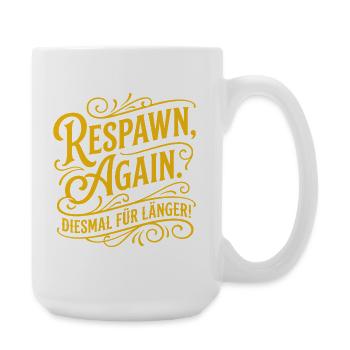 Respawn Again Gaming Spruch Design - Große Tasse 440 ml - Weiß - Rechts