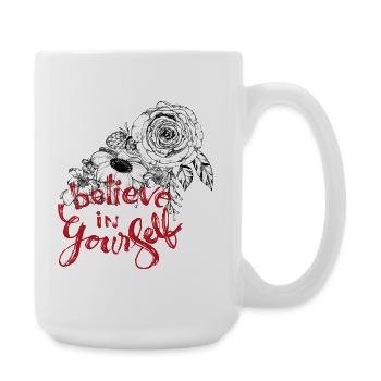 Glaube an dich selbst  - Große Tasse 440 ml - Weiß - Rechts