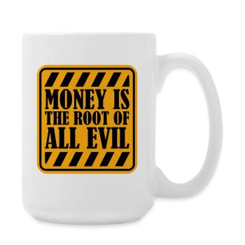 L’argent racine Capitalisme maléfique Cupidité Riches financiers - Grande tasse 440 ml - blanc - Droite