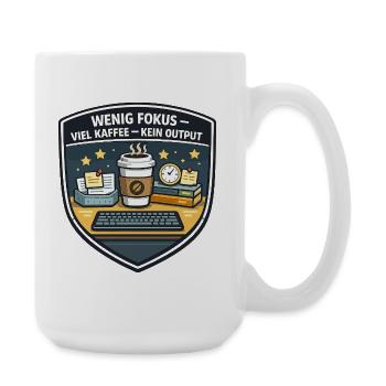 Wenig Fokus – Viel Kaffee, Kein Output - Große Tasse 440 ml - Weiß - Rechts
