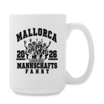 Mallorca 2026 Legendäre Mannschaftsfahrt - Große Tasse 440 ml - Weiß - Rechts