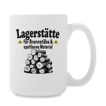 Lagerstätte Brennstäbe lustiger Holz Spruch - Große Tasse 440 ml - Weiß - Rechts