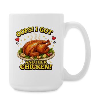 Oops I Got Another Chicken - Funny BBQ Brathuhn - Große Tasse 440 ml - Weiß - Rechts