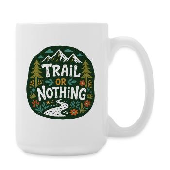 Trail or Nothing Mountain Running Design - Large Mug 440 ml - white - Right