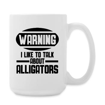 Attention – je parle des alligators - Grande tasse 440 ml - blanc - Droite