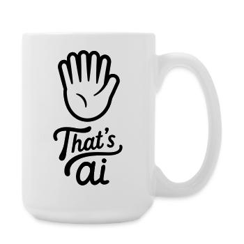 Écrit à la main « C’est l’IA » avec 6 doigts - Grande tasse 440 ml - blanc - Droite