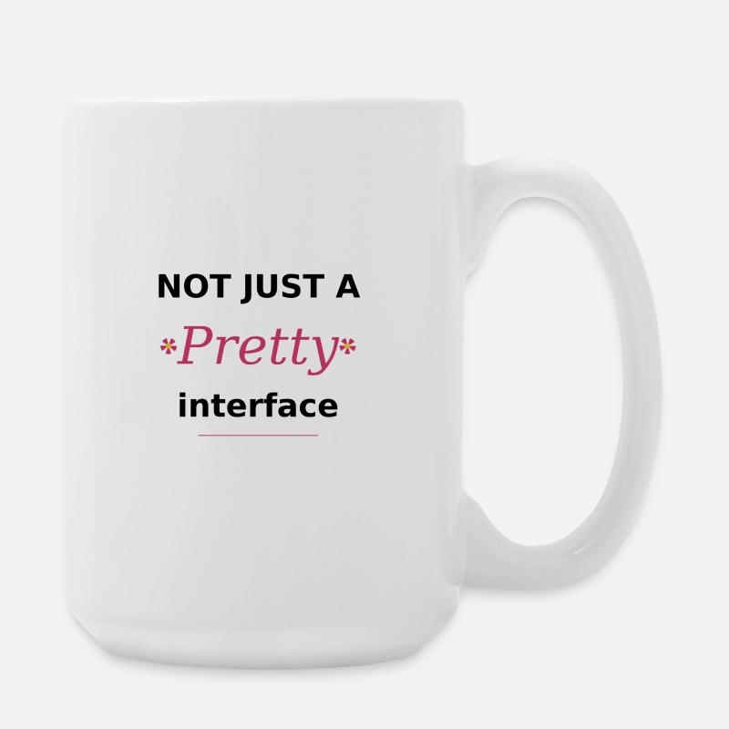 Not just a pretty Interface - UI/UX Tech Style - Large Mug 440 ml - white