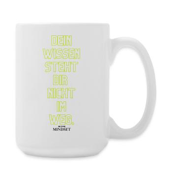 Dein Wissen Steht Dir Nicht Im Weg - Große Tasse 440 ml - Weiß - Rechts