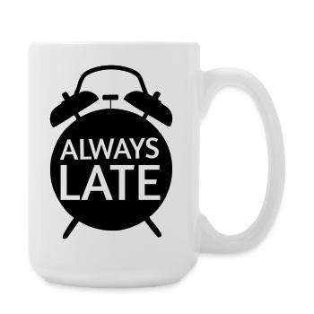 Always Too Late Monochrome Bold - Large Mug 440 ml - white - Right