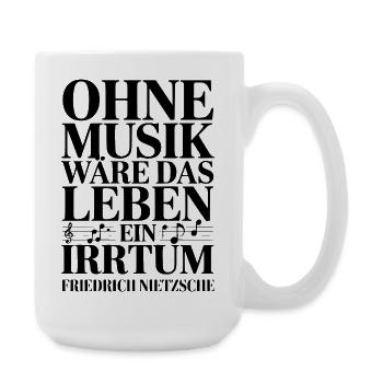 Ohne Musik wäre das Leben ein Irrtum - Nietzsche - Große Tasse 440 ml - Weiß - Rechts